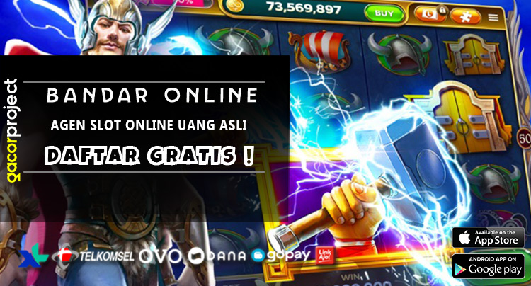 Agen Slot Online Uang Asli